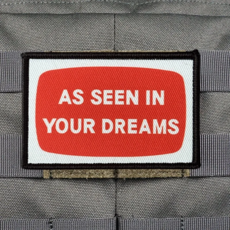 Parche "AS SEEN IN YOUR DREAMS" para ropa, brazalete impreso, insignia de moral táctica, parche militar con gancho, pegatina para mochila - imagen 2