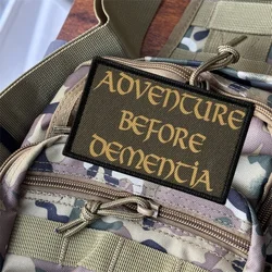 Parche táctico "Adventure Before Dementia", brazalete impreso, insignia de moral, parches con gancho, pegatinas para ropa y mochila