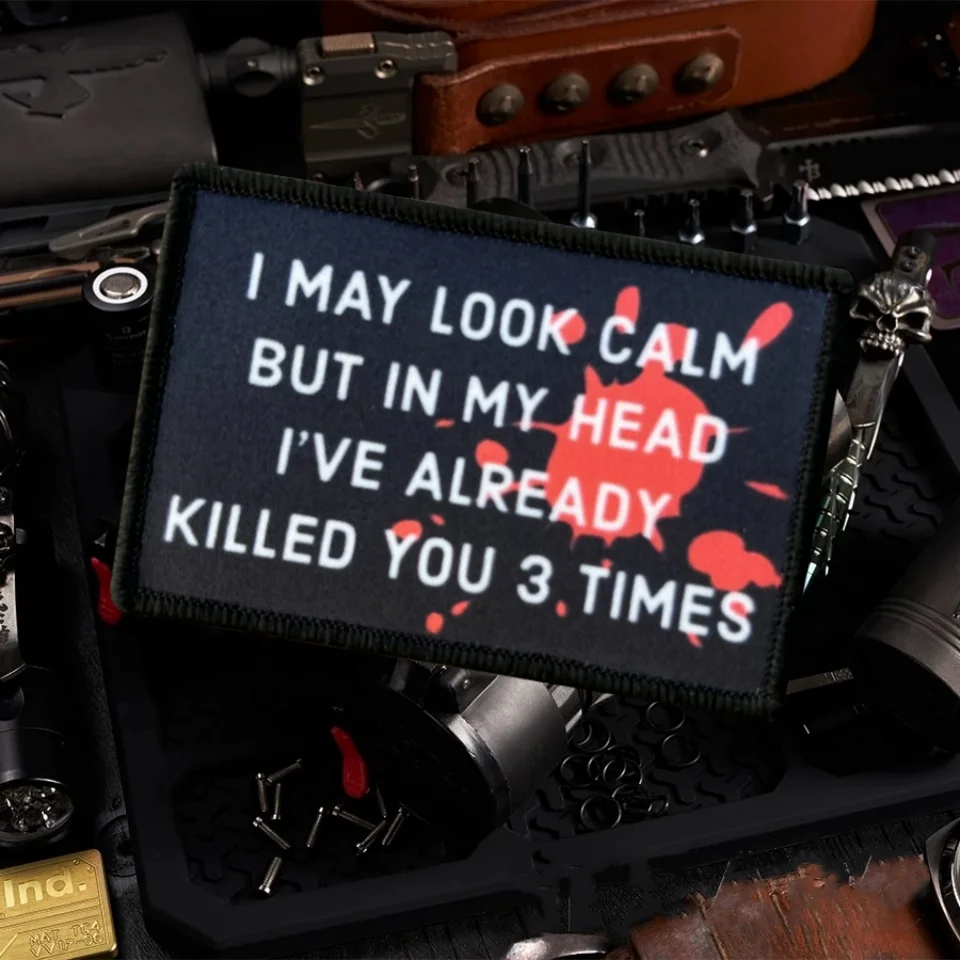 Parche táctico I May Look Calm, brazalete con gancho y bucle impreso divertido, insignia de moral militar, pegatinas para mochila y ropa