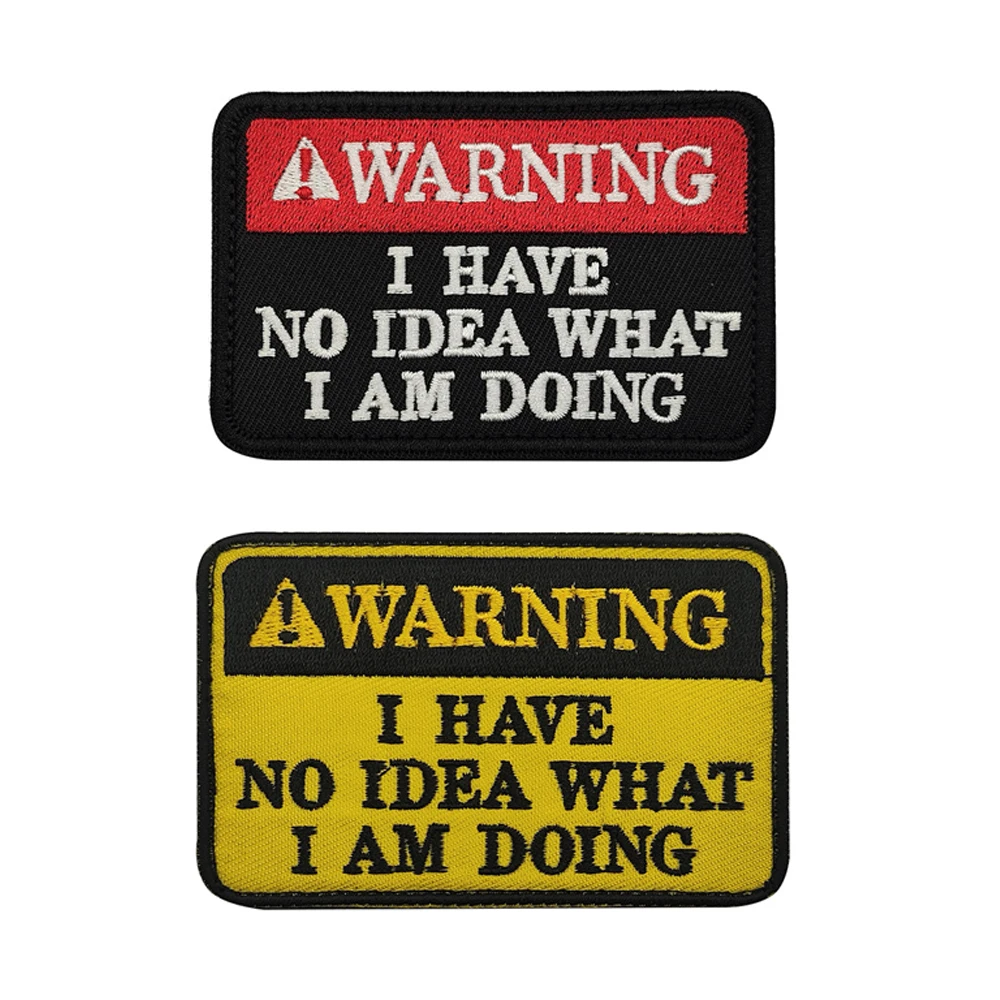 Advertencia bordada No tengo Idea, qué estoy haciendo parches, insignias decorativas, apliques de gancho para ropa, gorra, sombrero, bolsa, chaqueta