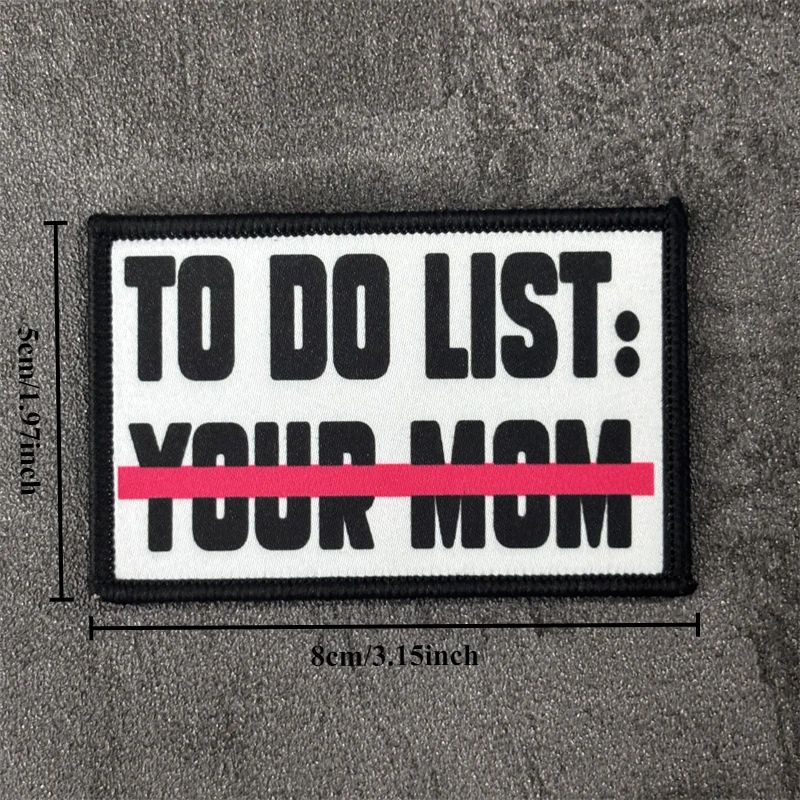 "TO DO UST:..." Parche con estampado táctico para ropa, insignia de moral, parches militares con gancho, pegatina para mochila, brazalete - imagen 5