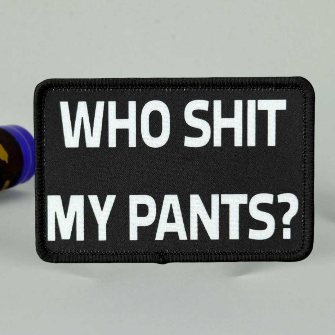 Parche que Mierda Mis Pantalones, insignia de moral táctica, emblema del ejército militar, pegatina para mochila, parches de gancho y bucle impresos para ropa - imagen 4