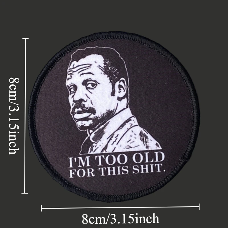 Estoy demasiado viejo para esta parche táctico letal insignia de moral militar estampado gancho y bucle mochila ropa decoración pegatina brazalete - imagen 2