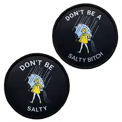 Don't Be A Salty Patch parche de moral bordado gancho y bucle
