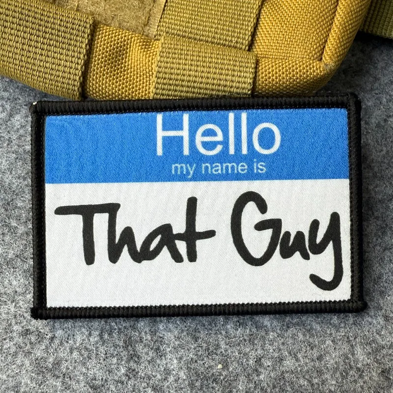 Parche táctico "Hola mi nombre es "That Guy", emblema de gancho y bucle, insignia de moral militar, brazalete de combate, pegatinas para mochila - imagen 3