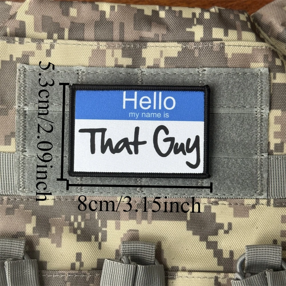 Hola, mi nombre es "That Guy", parche táctico moral, divertido brazalete militar del ejército, parches impresos con gancho para ropa, mochila - imagen 2