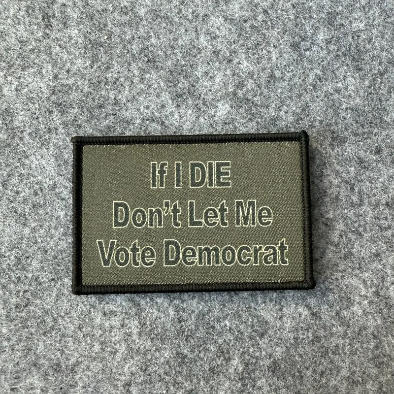 Si me molido, no me le vote, parche táctico demócrata, insignia de moral con gancho y bucle, parches militares para brazalete para ropa - imagen 2