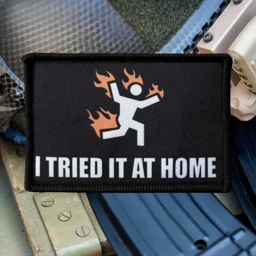 Parche divertido I Tried It At Home, insignia de moral táctica, parches de gancho y bucle impresos para ropa, pegatina para mochila del ejército militar - imagen 4