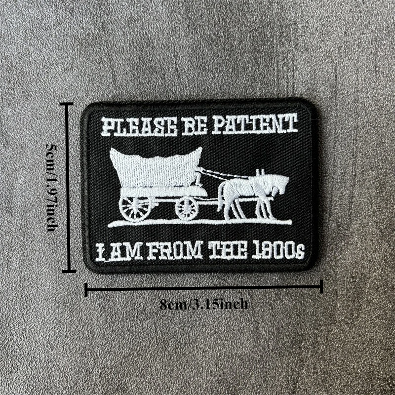 Parche bordado táctico "por favor sea paciente, soy de los años 1900", insignia de moral, parches con gancho, pegatinas para mochila - imagen 3