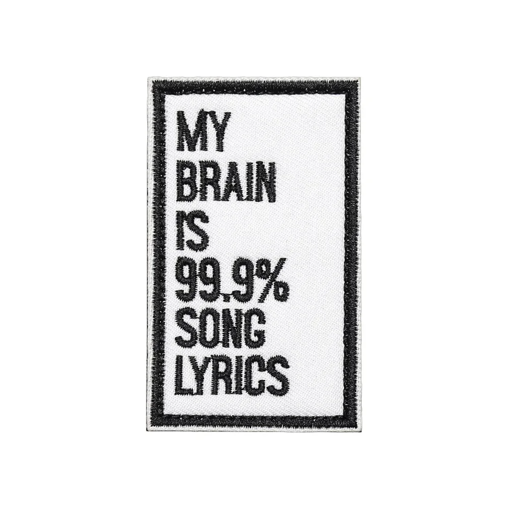 99% SONG LYRICS Velcros parche táctico Meme citas de moral insignia divertida sujetador de gancho bordado para mochila Molle gorra Jeans
