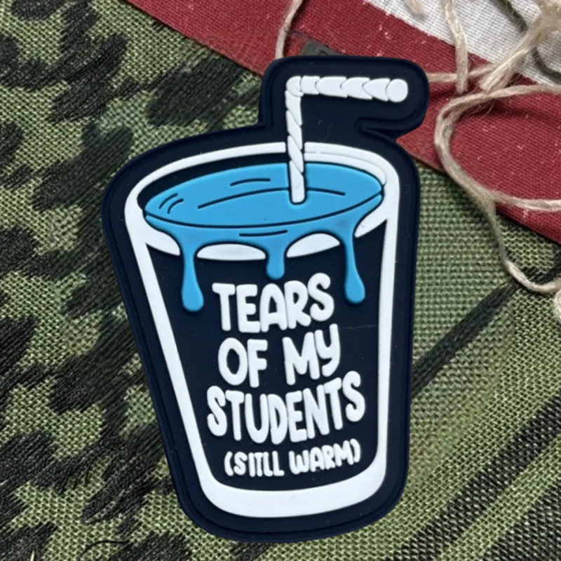 Parche de PVC 3D de lágrimas para mis estudiantes, chaleco táctico, insignia de moral con gancho y bucle, pegatina decorativa para mochila, parches para brazalete para ropa - imagen 2