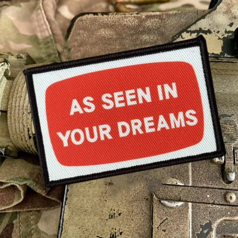 Parche "AS SEEN IN YOUR DREAMS" para ropa, brazalete impreso, insignia de moral táctica, parche militar con gancho, pegatina para mochila - imagen 4
