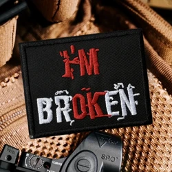 Parche I'M OKAY I'M BROKEN, insignia de moral táctica, emblema del ejército militar, pegatina para mochila, parches bordados con gancho para ropa