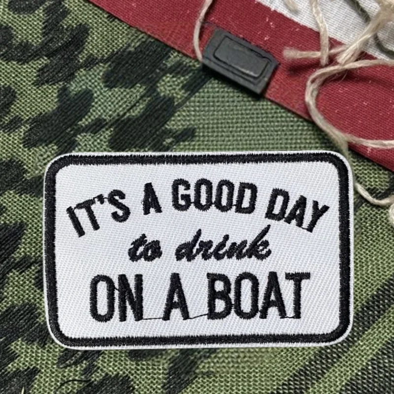 Es un buen día para beber en un barco parche bordado chaleco táctico gancho y bucle insignia de moral mochila pegatinas parches para ropa - imagen 2