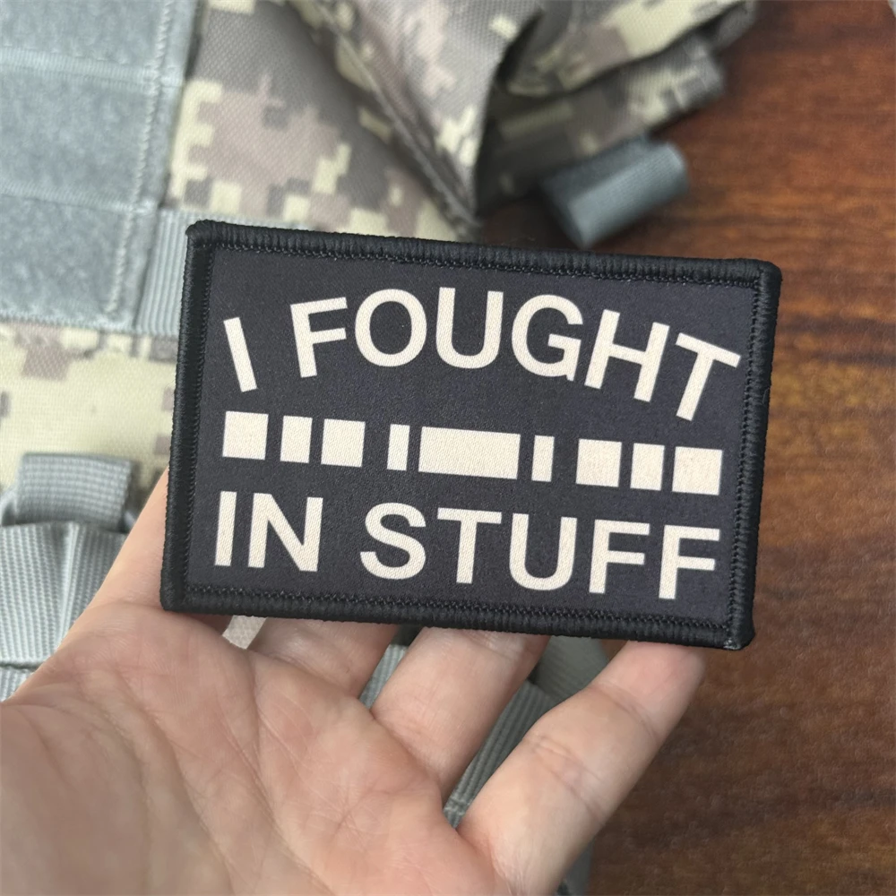 Parche táctico I Fought in Stuff Morale, brazalete del ejército militar, parches impresos con gancho para ropa, mochila, pegatina decorativa - imagen 3