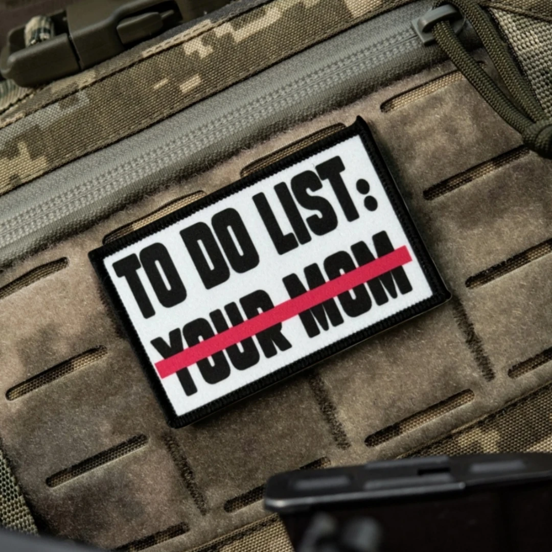 Lista de tareas: parche de tu mamá, insignia de moral táctica, parches de gancho y bucle impresos, pegatina de mochila personalizada del ejército militar táctico