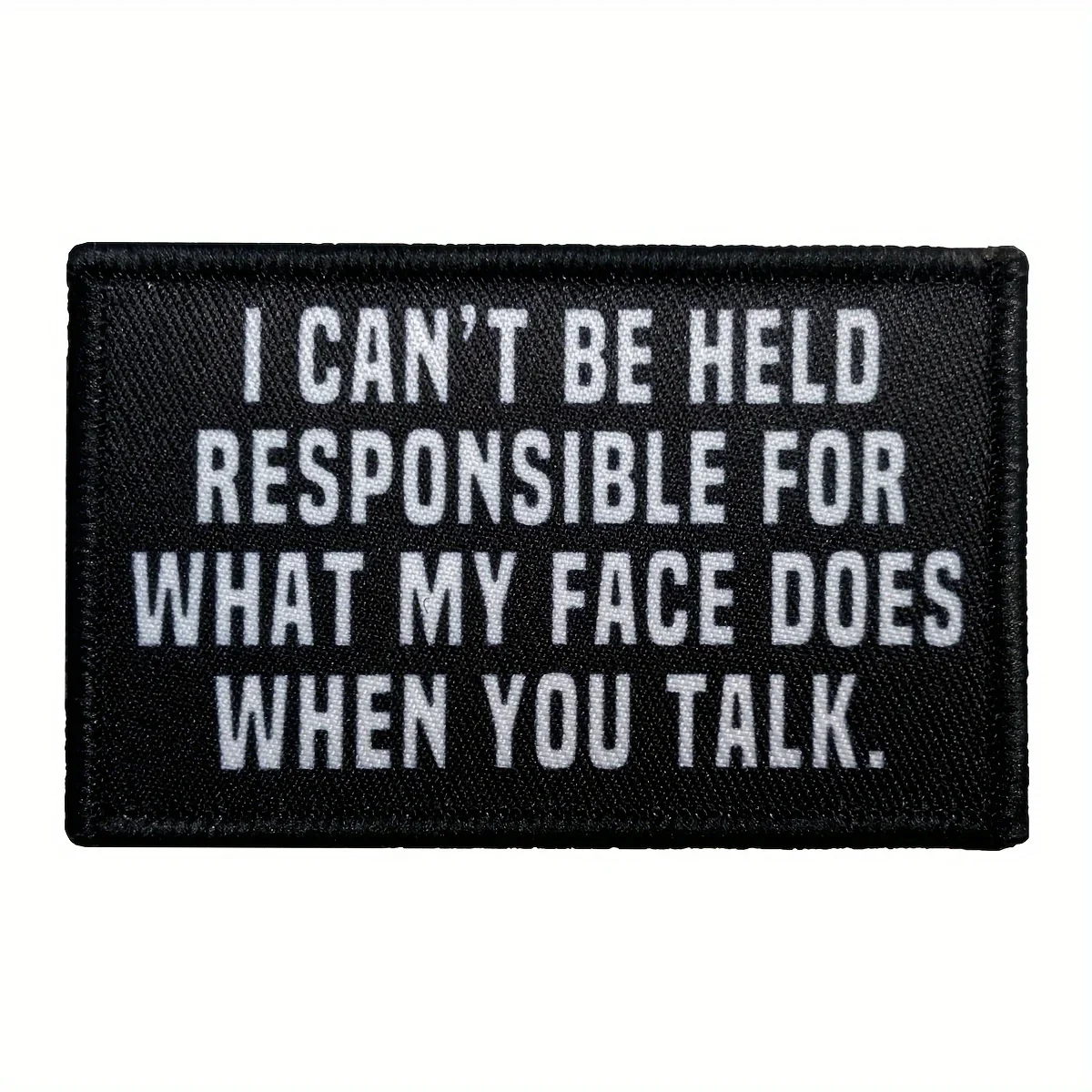 'No se puede sujetar como responsable de lo que hace mi cara cuando Talk'-Parche humorístico de velcro para sombreros, vaqueros, abrigos - imagen 4