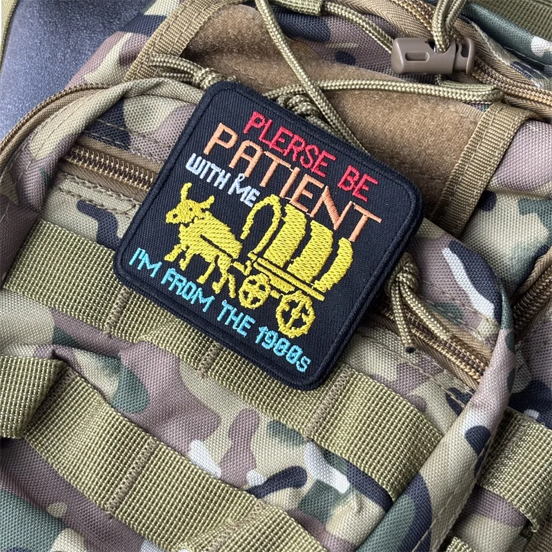 Parche bordado "Por favor, sea paciente conmigo, soy de los años 1900", parche táctico de moral con gancho, parches militares, ropa, mochila