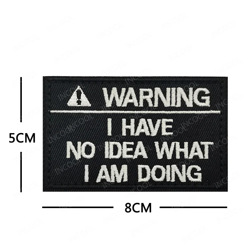 Advertencia bordada No tengo Idea, qué estoy haciendo parches, insignias decorativas, apliques de gancho para ropa, gorra, sombrero, bolsa, chaqueta - imagen 2