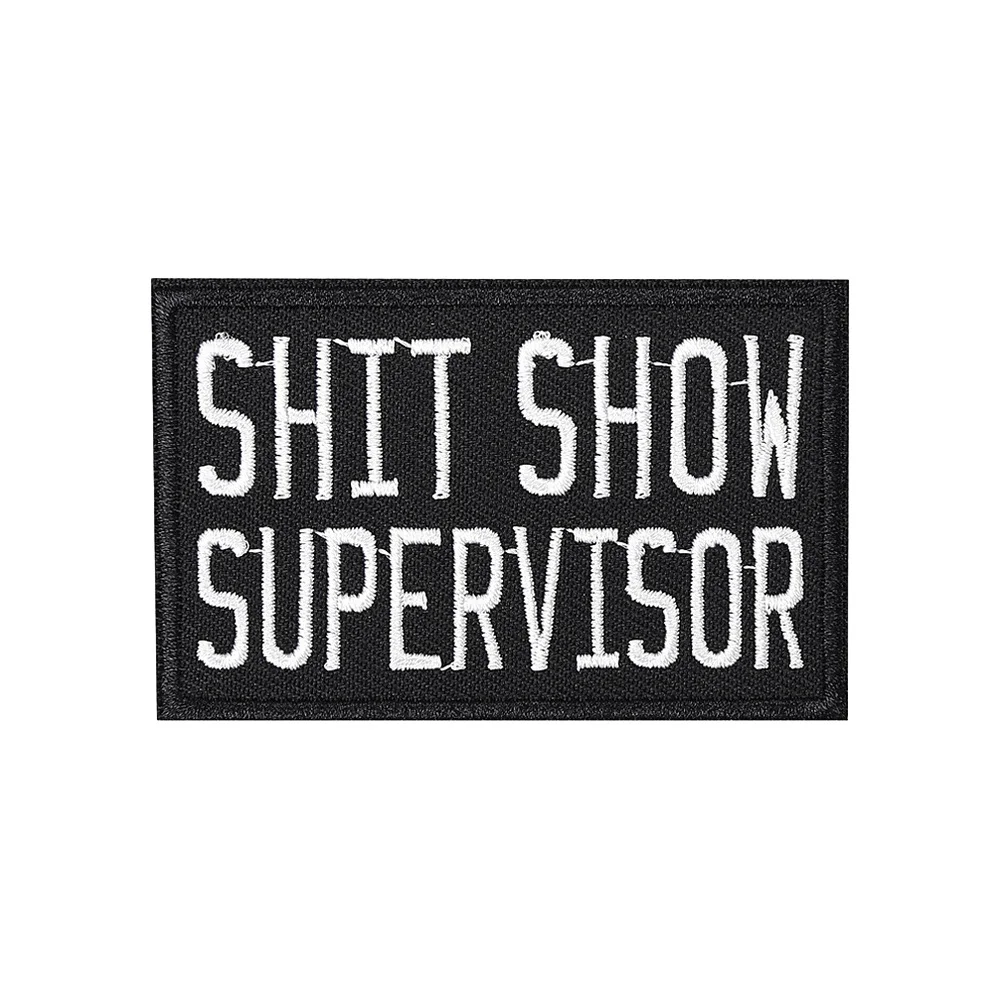 Parche táctico SHIT SHOW SUPERVISOR Velcros Morale Fun Meme cita gancho bucle bordado pegatina insignia para Molle mochila Jeans
