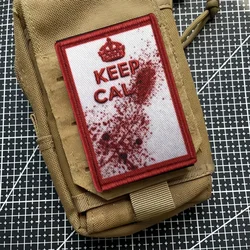 Parche táctico de moral KEEP CALM, insignia de moral médica militar de la Segunda Guerra Mundial, pegatina para mochila, impulso de moral con parche de manchas de sangre salpicadas