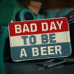 Bad Day to Be A Beer-parches bordados con gancho y bucle para ropa, insignia de moral táctica, emblema militar