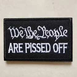 Parche de Velcros moral "WE THE PEOPLE ARE PISSED OFF", sujetador táctico de gancho y bucle, insignia bordada militar para mochila DIY