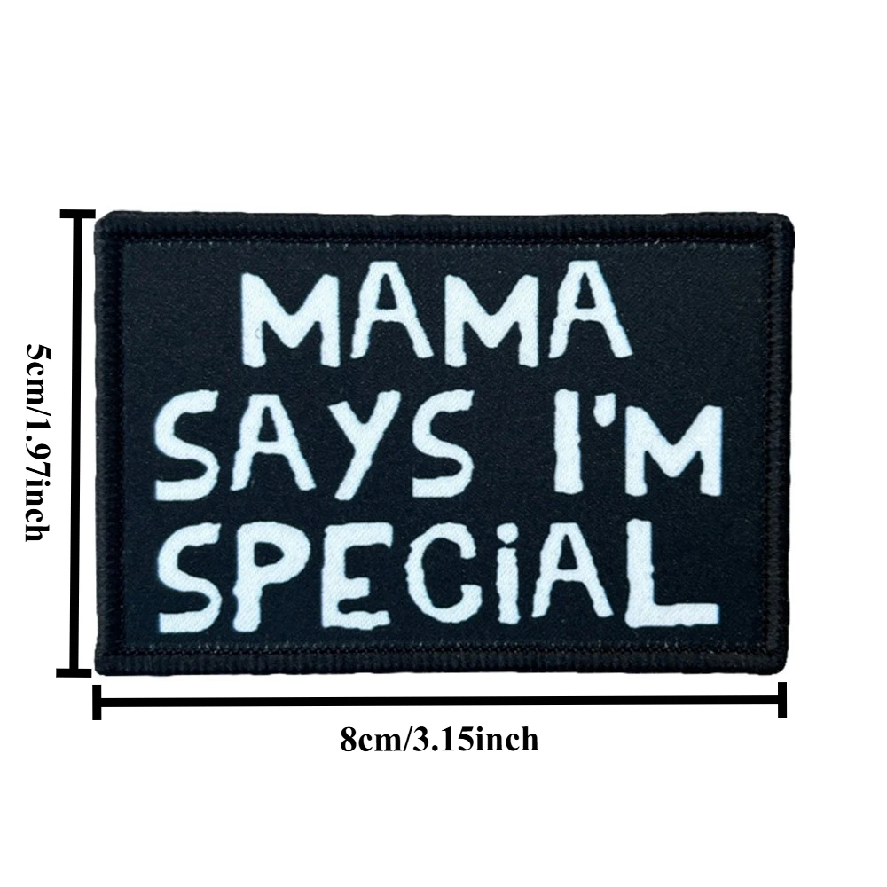Mamá dice soy especial Meme Velcros parche táctico moral gancho bucle sujetador divertido ejército pegatina insignia para mochila - imagen 2
