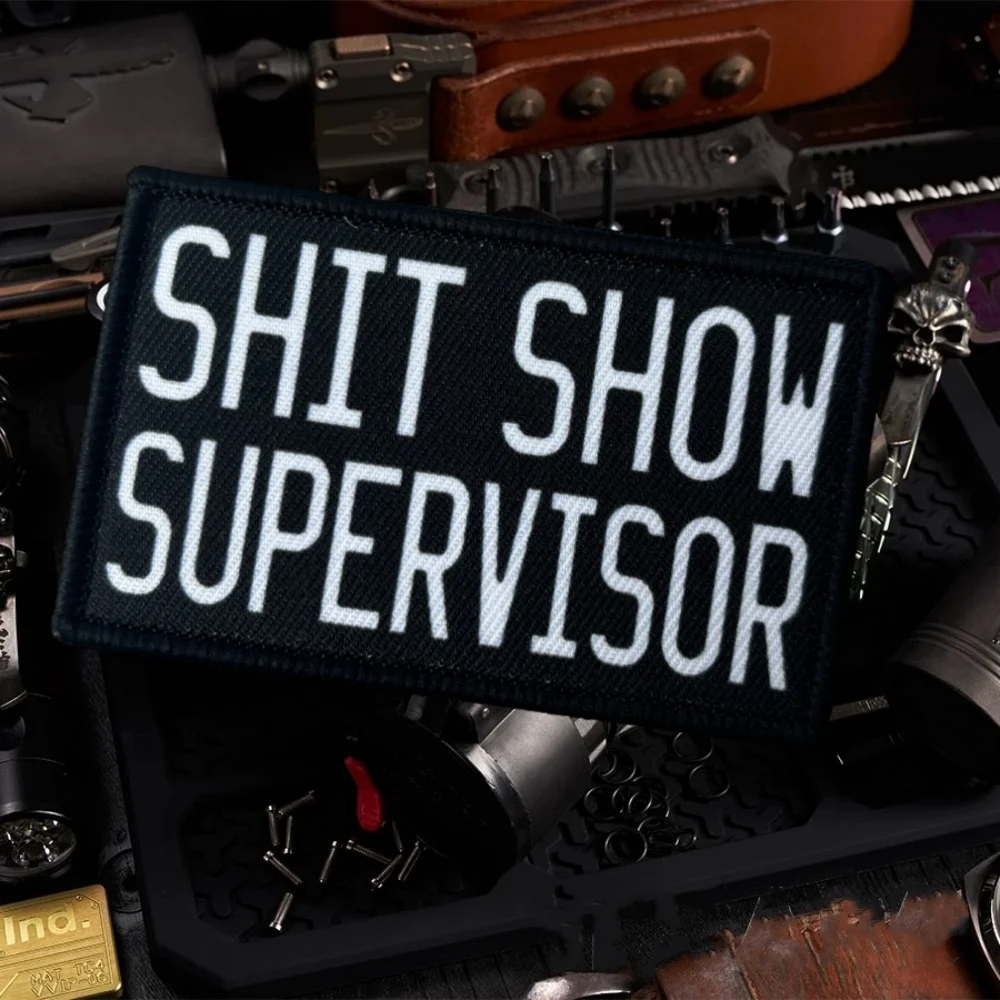 Parche Meme de supervisor Shit Show, parche táctico Airsoft, emblema de gancho y bucle impreso divertido, insignia de moral militar, pegatinas para mochila