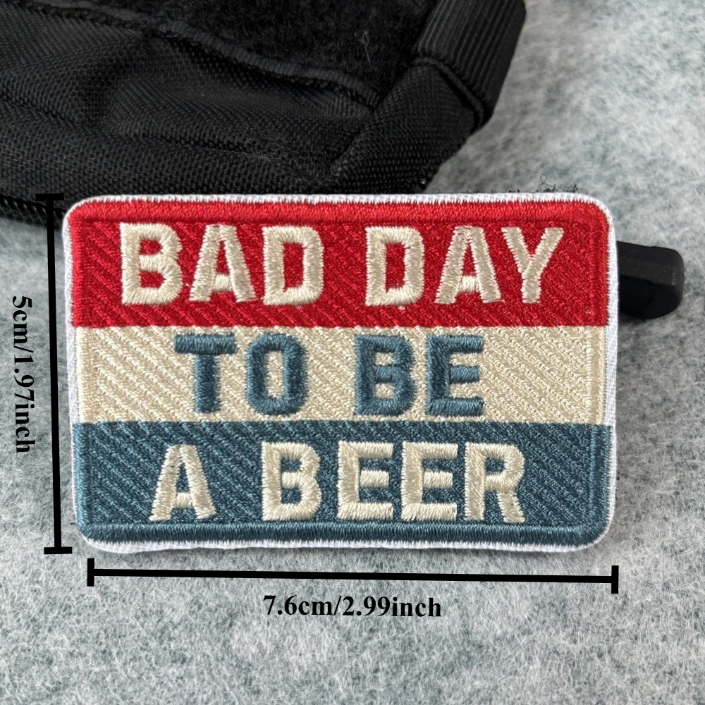 Parche táctico Bad Day to Be A Beer, divertidos parches bordados con gancho y bucle para mochila, brazalete, insignia de moral militar, pegatinas para sombrero - imagen 2
