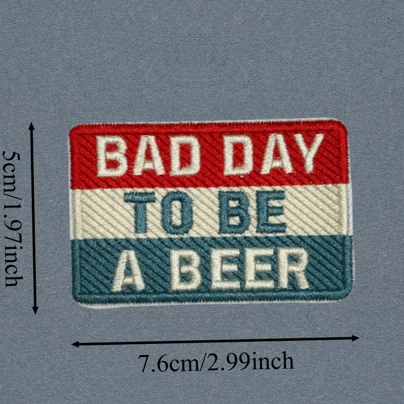 Parche bordado Bad Day To Be A Beer, chaleco táctico, insignia de moral con gancho y bucle, pegatinas para mochila, parches para brazalete para ropa - imagen 3