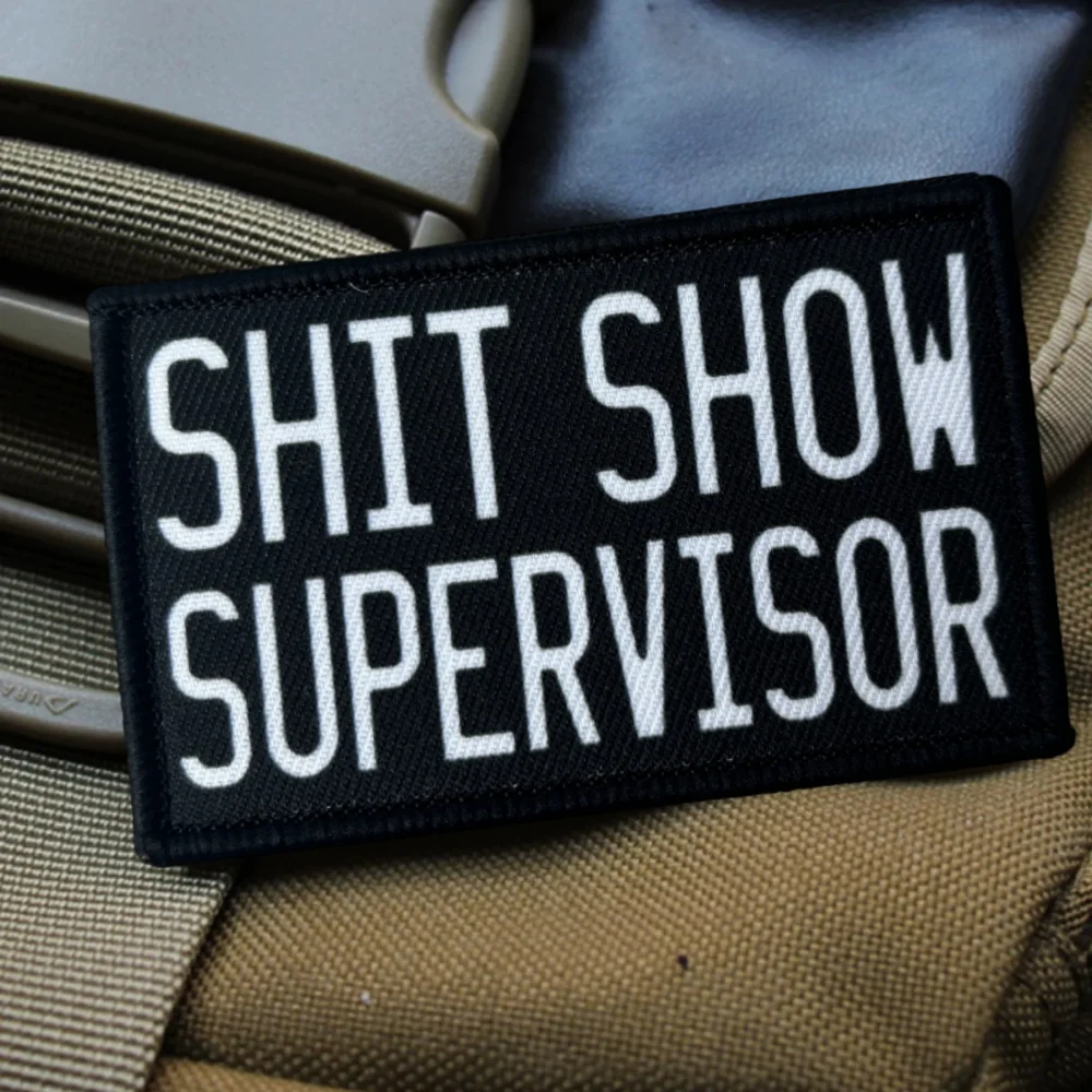 Parche Meme de supervisor Shit Show, parche táctico Airsoft, emblema de gancho y bucle impreso divertido, insignia de moral militar, pegatinas para mochila - imagen 3