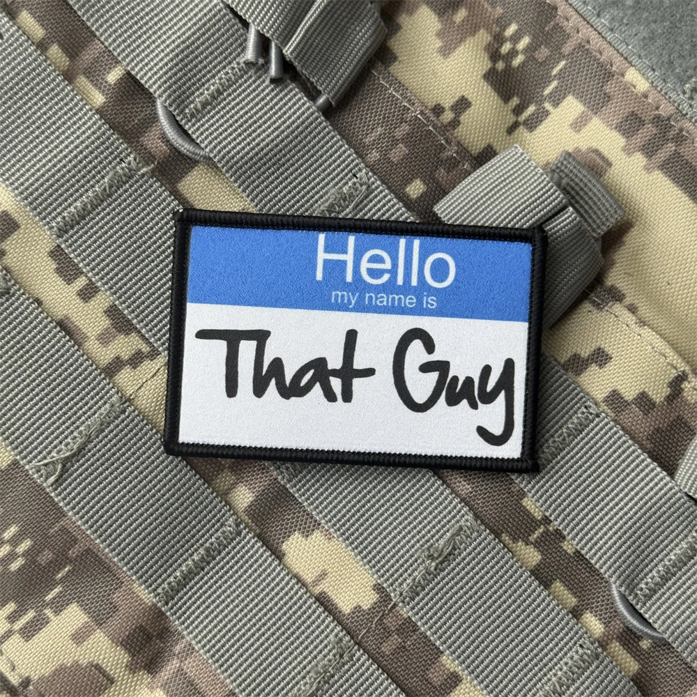 Hola, mi nombre es "That Guy", parche táctico moral, divertido brazalete militar del ejército, parches impresos con gancho para ropa, mochila - imagen 3