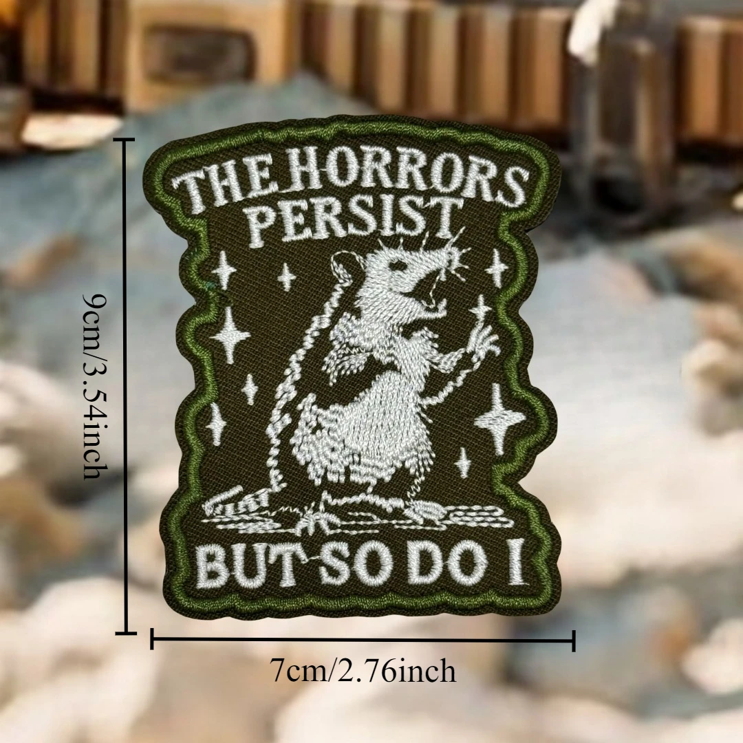 Parches bordados de gancho y bucle The Horrors Persist But So Do I, insignia de moral táctica, mochila, sombrero, accesorios, pegatinas - imagen 2