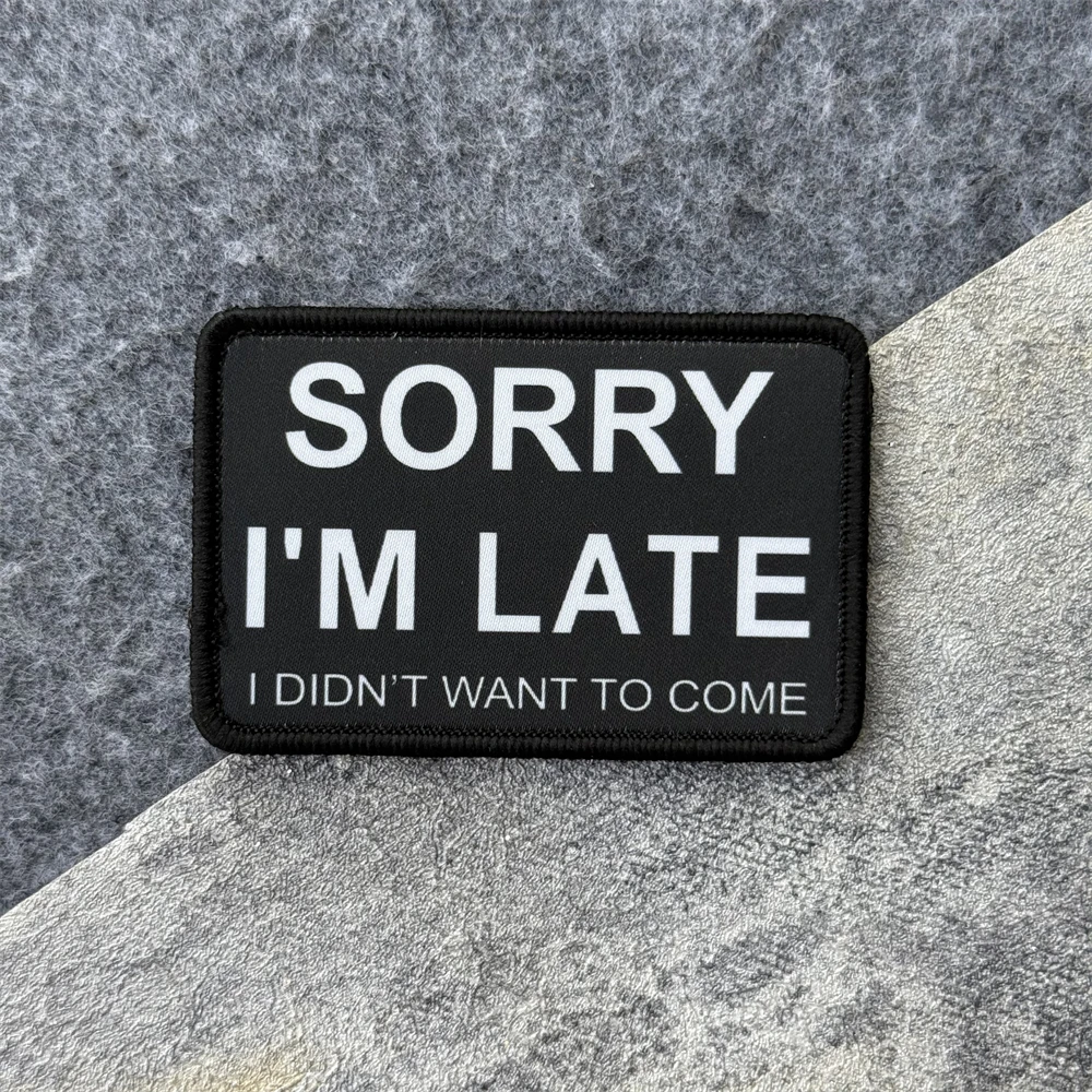 LOOK AWAY KAREN-Parche con insignia de moral divertida, brazalete táctico "Sorry for Being Late", parches de gancho y bucle impresos, pegatinas para mochila - imagen 3