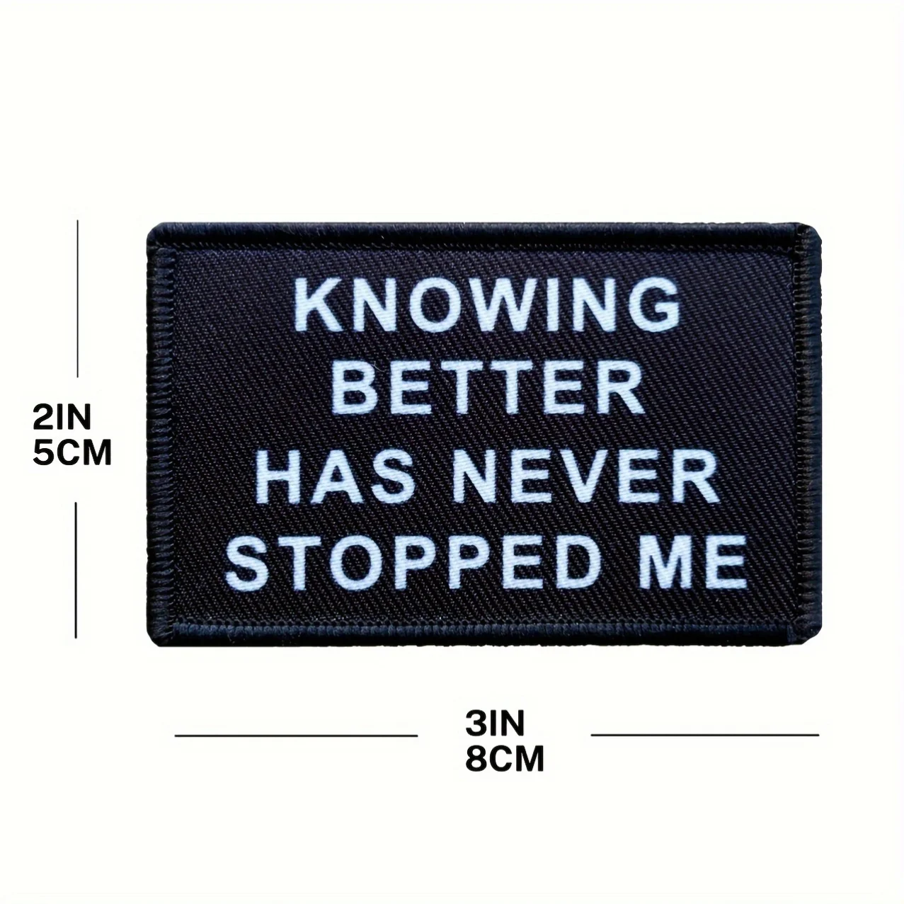Parche de tela "Knowing Better Never Stop Me" con respaldo de gancho, aplique de cita motivacional para ropa y equipo - imagen 3