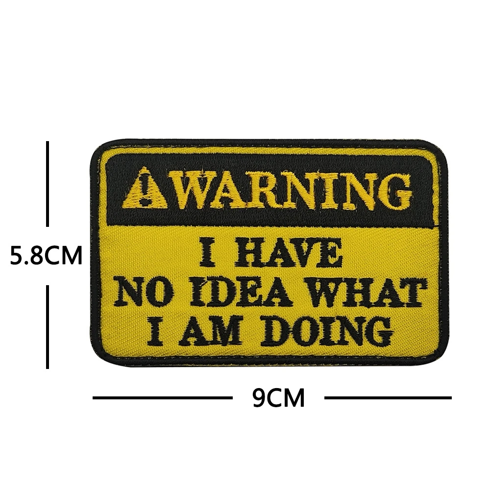 ADVERTENCIA NO HAVE IDEA WHAT I AM DOING Parche táctico moral bordado gancho y bucle parches personalizados mochila pegatina del ejército militar - imagen 3