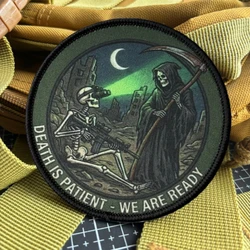 Parche táctico moral "Death Is Patient, We Are Ready", emblema de soldado militar, parches de gancho y bucle impresos para pegatinas de mochila