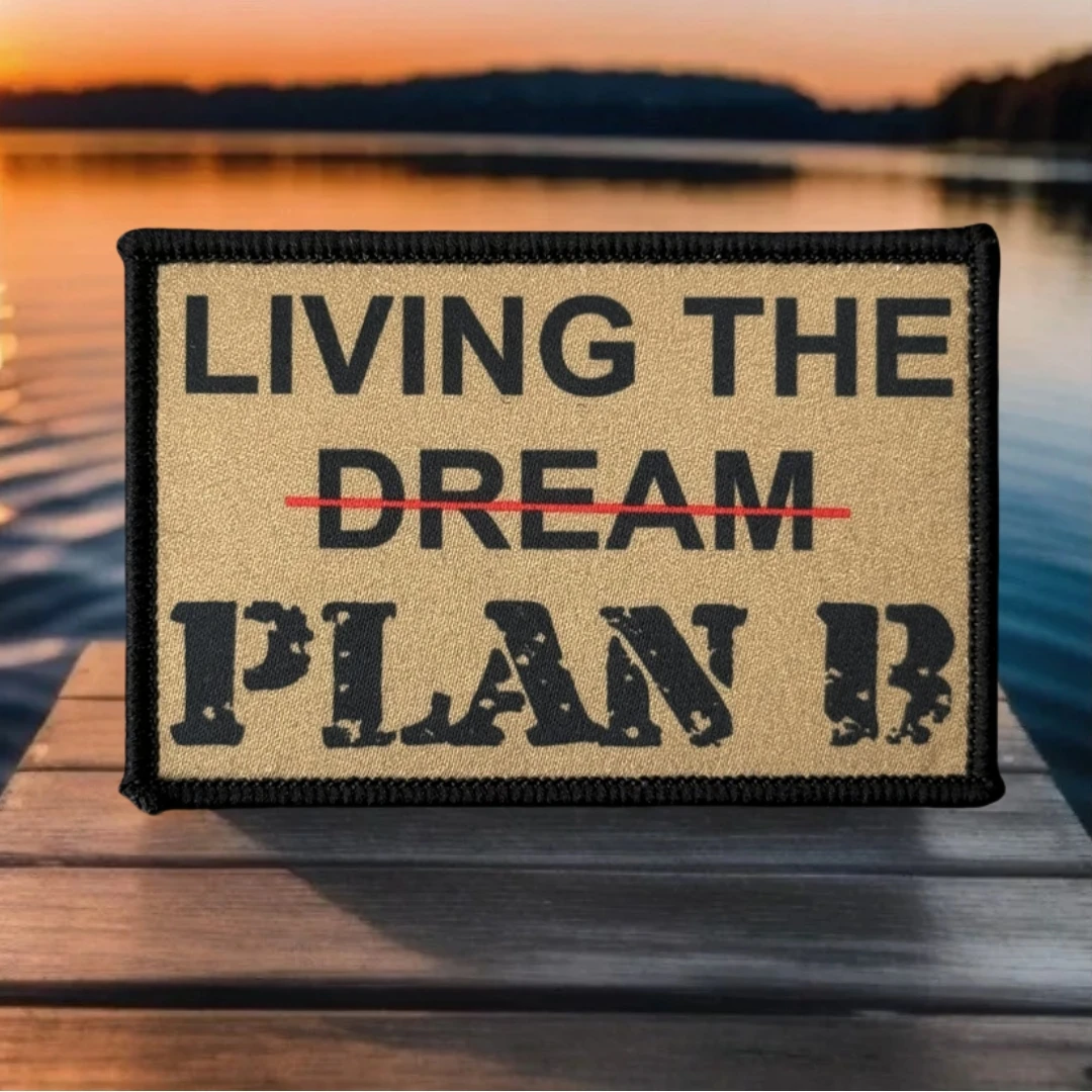 Parche Living the Dream, insignia de moral táctica, emblema militar, pegatina para mochila, parches de gancho y bucle impresos PLAN B para ropa