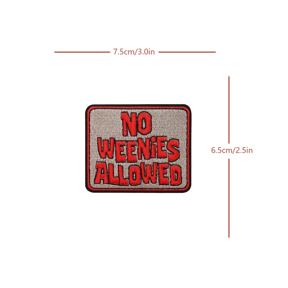 NO WEENIES ALLOWED Velcros parche citas táctica divertida moral Meme insignia bordado gancho bucle sujetador para Jeans Molle mochila - imagen 5