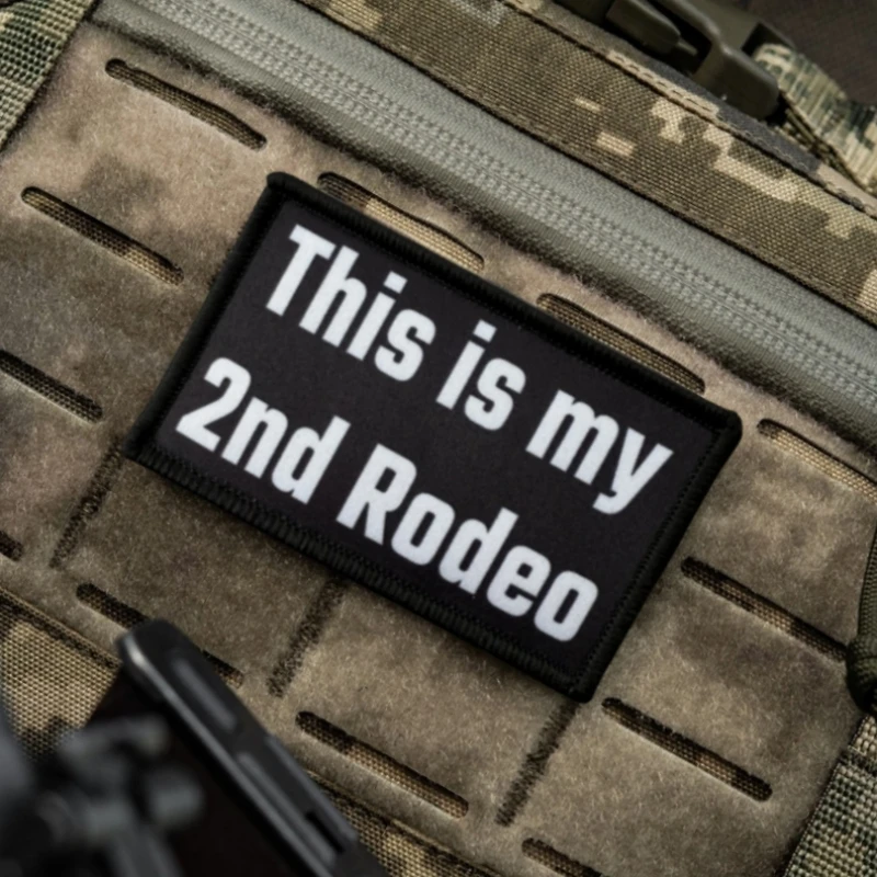 Parche divertido This Is My 2nd Rodeo, insignia de moral táctica, parches de gancho y bucle impresos para ropa, pegatina para mochila del ejército militar