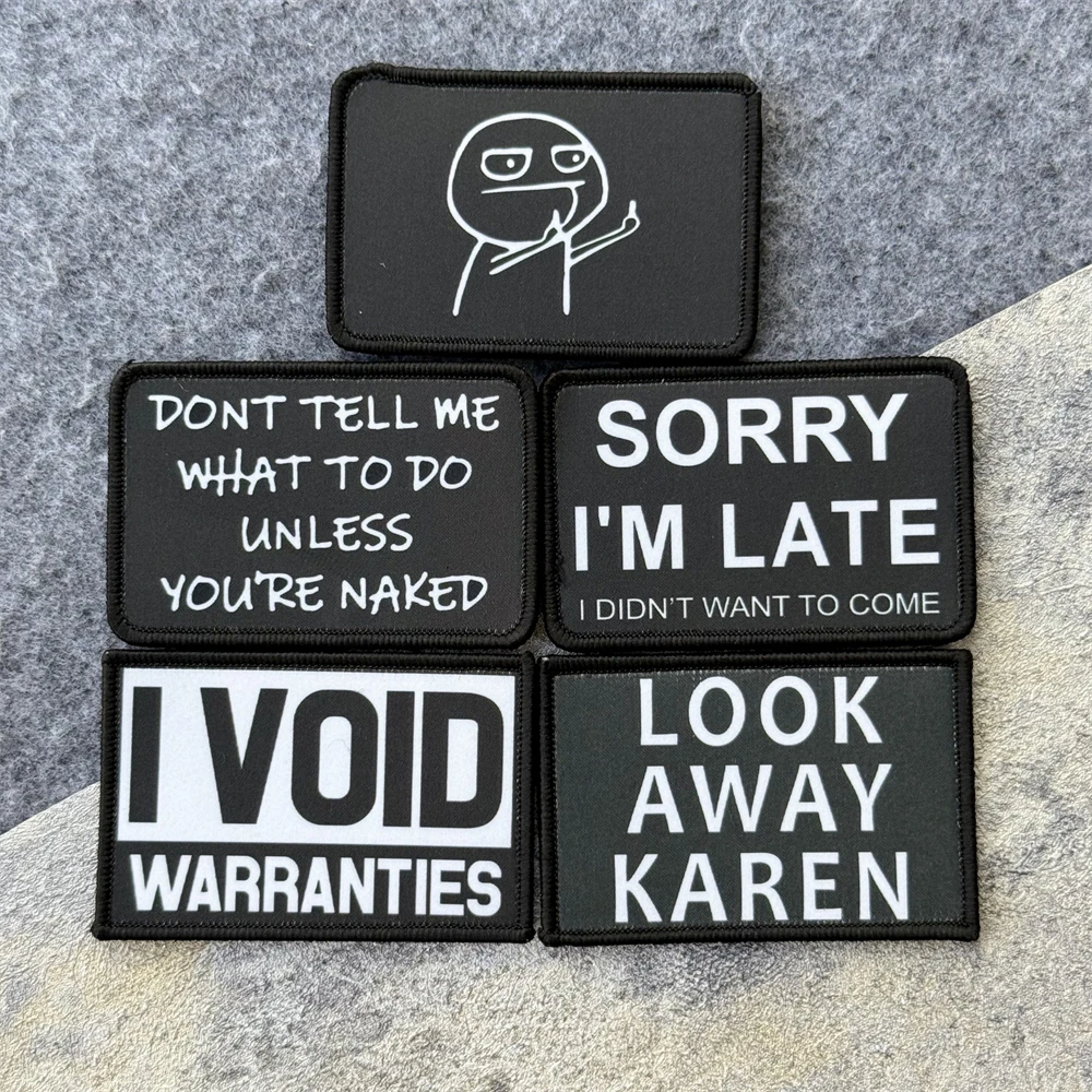 LOOK AWAY KAREN-Parche con insignia de moral divertida, brazalete táctico "Sorry for Being Late", parches de gancho y bucle impresos, pegatinas para mochila