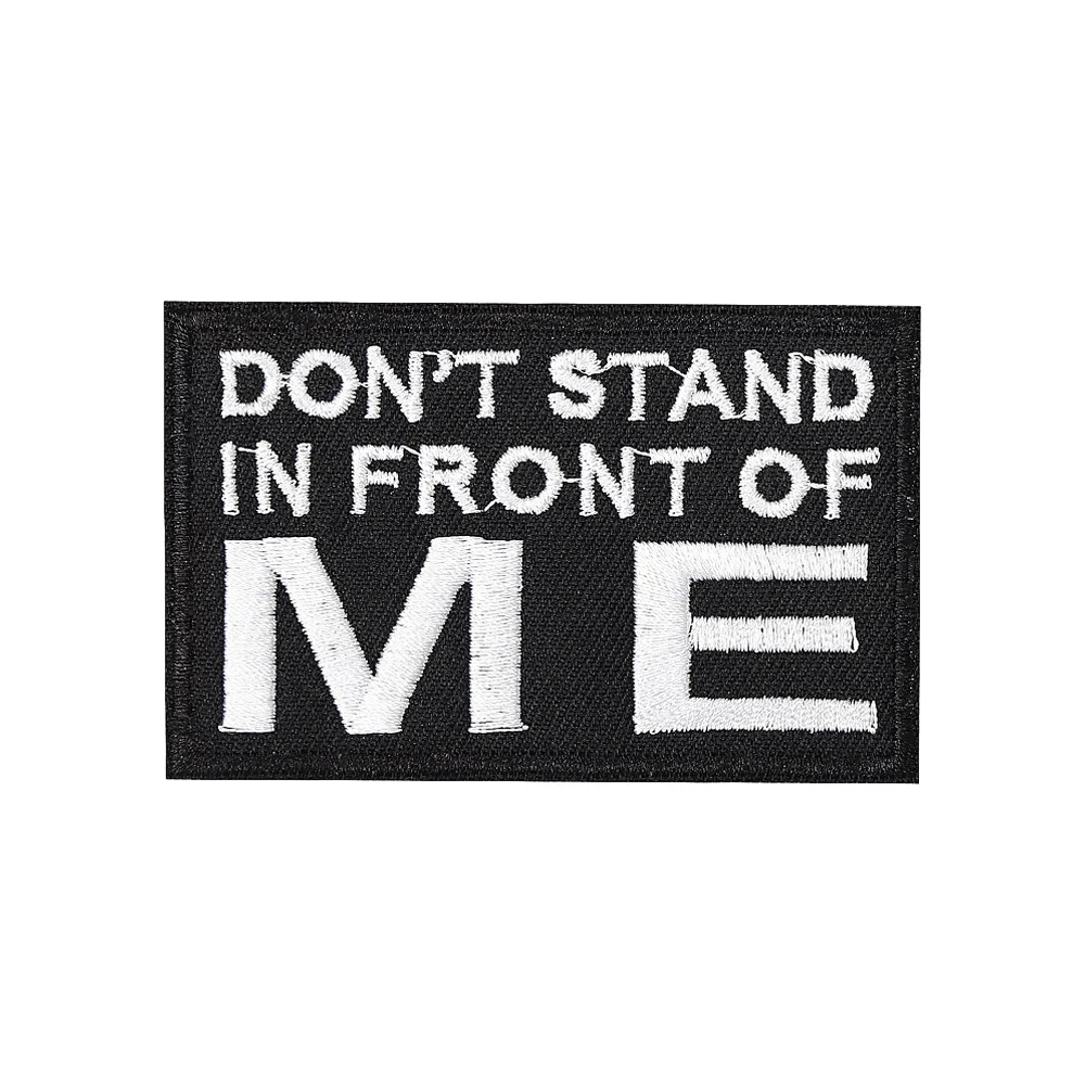 Don'T STAND Velcros parche táctico Morale Fun Meme cita gancho bucle sujetador bordado pegatina insignia para mochila Molle Jeans
