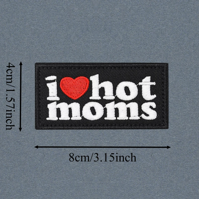 Parche bordado I LOVE HOT MOMS, chaleco táctico, sombreros con gancho y bucle, insignia de moral, pegatinas para mochila, parches para brazalete para ropa - imagen 3