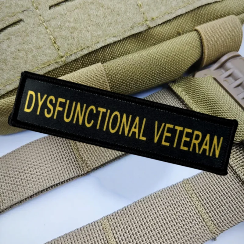 Parche con estampado de veterano DYSFUNCIONAL, chaleco táctico, insignia de moral con gancho y bucle, pegatinas decorativas para mochila, parches para brazalete para ropa