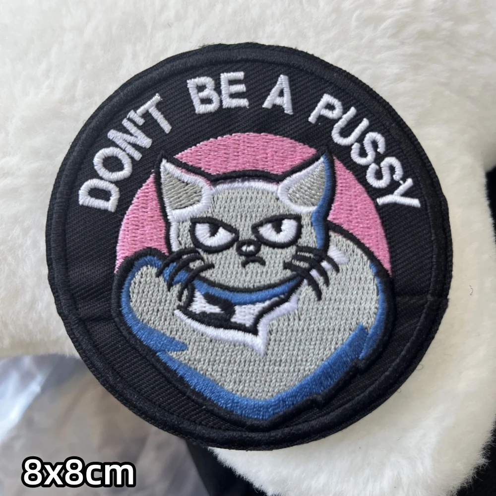 Don't BE A PUSY parches tácticos bordados, insignia de moral, pegatina de gancho y bucle para mochila - imagen 5