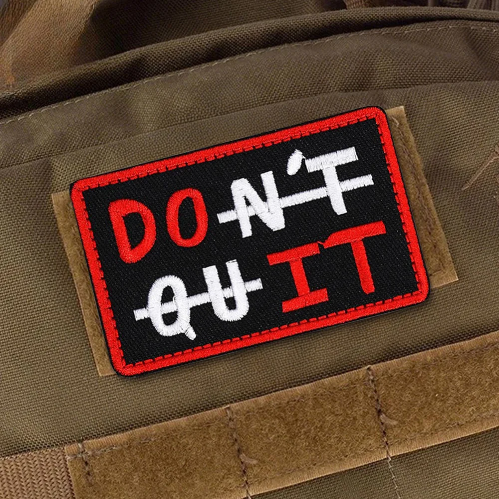 Parches bordados Do it, divertido, Don't Quit Meme, parche de Velcros, cierre de bucle de gancho, insignia de moral militar, pegatina para mochila táctica