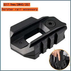 Accesorio de riel para funda táctica Glock 17/19 9mm .40/.357