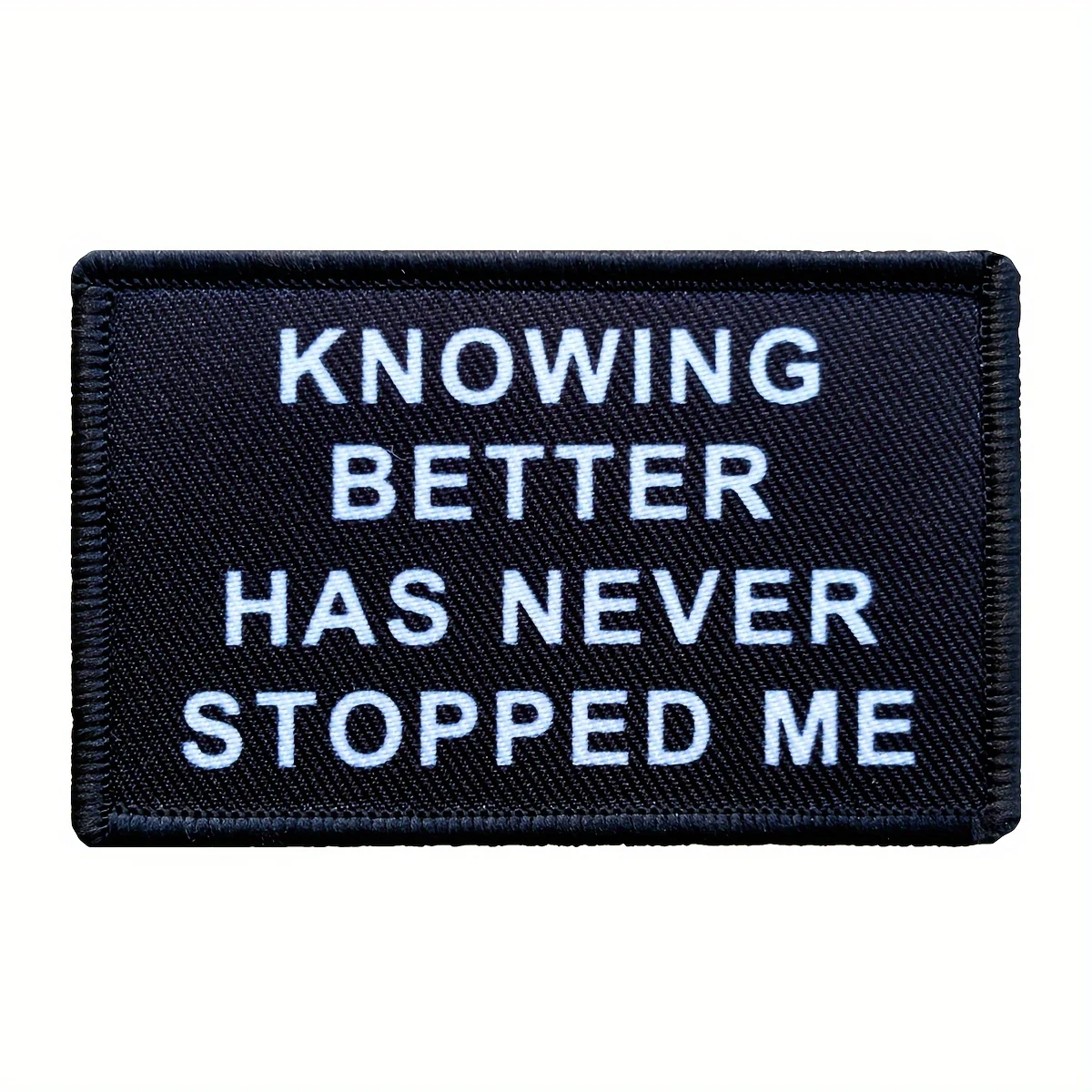 Parche de tela "Knowing Better Never Stop Me" con respaldo de gancho, aplique de cita motivacional para ropa y equipo - imagen 5