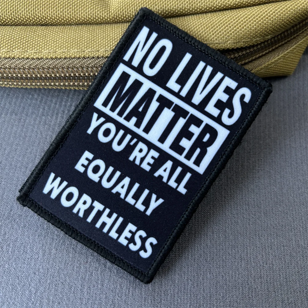 No Lives Matter parches para ropa, parche de gancho y bucle impreso divertido, insignia de moral militar, brazalete, pegatinas tácticas para mochila - imagen 4